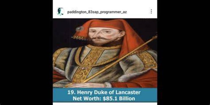 Henry Duke of Lancaster Net Worth